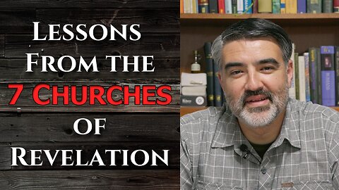 Lessons From the 7 Churches of Revelation