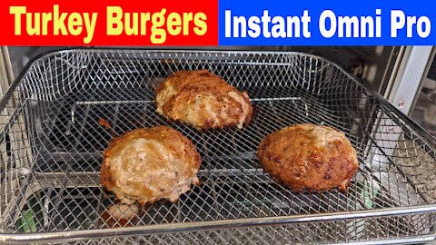 Turkey Burgers, Instant Omni Pro Toaster Oven and Air Fryer Recipe