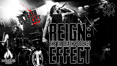 Reign/The TDP Effect | Til Death Podcast | CLIP