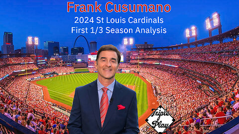 Frank Cusumano 2024 St Louis Cardinals First 1/3 Season Analysis