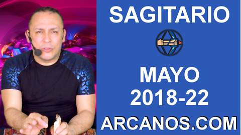 HOROSCOPO SEMANAL SAGITARIO (2018-22) 27 de mayo al 2 de junio de 2018-ARCANOS.COM