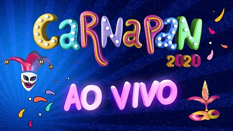 CARNAPAN 2020 - 25/02/2020 - AO VIVO | CARNAVAL JP