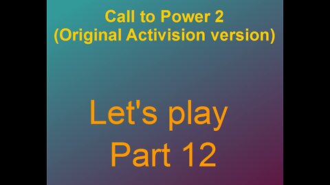 Lets play Call to power 2 Part 12-4