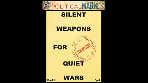 Episode 4 - Silent Weapons For Quiet Wars - Part II