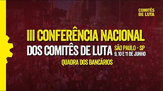 III Conferência Nacional dos Comitês de Luta - 11/06/23