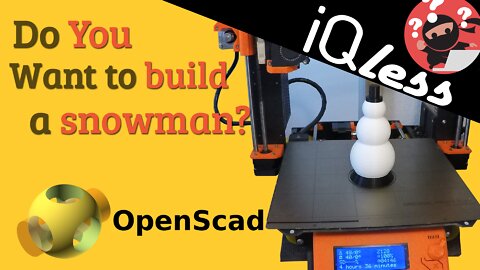3D Printing: Do you want to build a snowman? in Openscad?