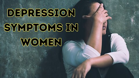 Depression Symptoms In Women
