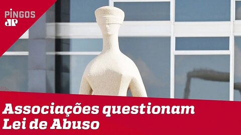 Juízes e procuradores questionam Lei do Abuso