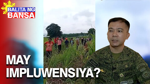 Mga magsasaka sa Manabilang, Lanao del Sur, posibleng may impluwensiya ng makakaliwang grupo - PA