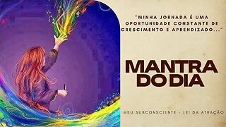 MANTRA DO DIA - Minha jornada é uma oportunidade constante de crescimento e aprendizado #mantra