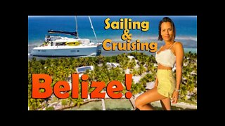 Sailing & Cruising Belize! -S7:E08