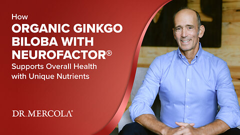 How ORGANIC GINKGO BILOBA WITH NEUROFACTOR® Supports Overall Health with Unique Nutrients