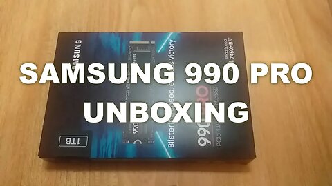 SAMSUNG 990 PRO PCIe 4.0 NVMe SSD Unboxing