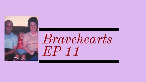 Bravehearts EP 11