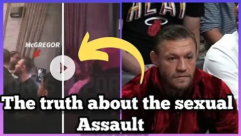The TRUTH about Conor McGregor and the sexual assault accusation (full breakdown)