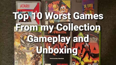 Top 10 Worst Games From my Collection With Gameplay and Unboxing.