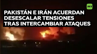 Pakistán e Irán acordaron desescalar tensiones tras intercambiar ataques