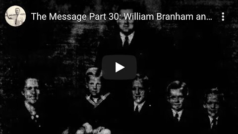 The Message Part 30: William Branham and A. W. Rasmussen