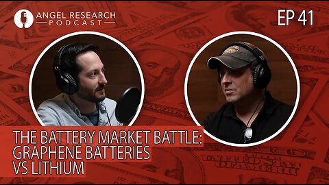 The Battery Market Battle: Graphene Batteries vs Lithium | Angel Research Podcast Ep. 41