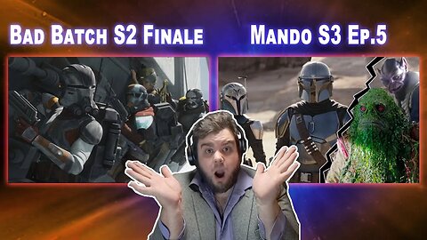 Is Lucas film getting better? The Mandalorian S3 Episode 5 Review | The Bad Batch S2 Finale