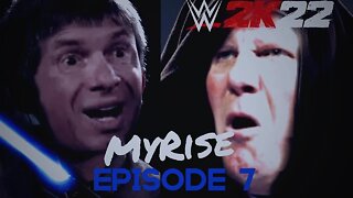 WWE 2K22 - MYRISE - EPISODE 7