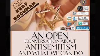 The Open Conversation About Anti Semitism, What Can We Do with Mazi Melesa Pilip,Rudy Rochman.