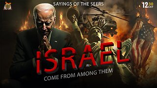 Israel Come From Among Them
