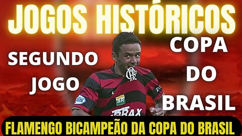 SEGUNDO JOGO DA FINAL DA COPA DO BRASIL DE 2006/FLAMENGO BICAMPEÃO DA COPA DO BRASIL SOBRE O VASCO