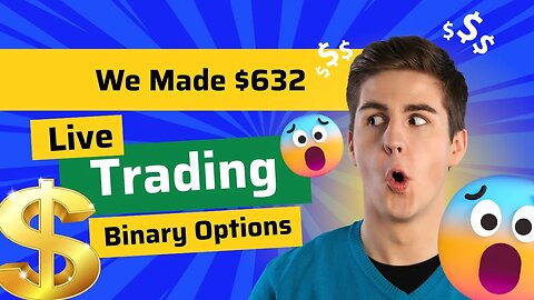 We Made 632$ Trading Binary Options Live