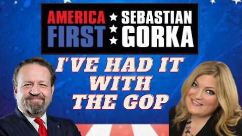 I've had it with the GOP. Jennifer Horn with Sebastian Gorka on AMERICA First