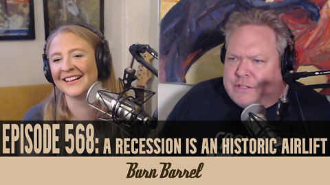 EPISODE 568: A Recession is An Historic Airlift