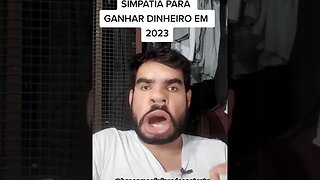 SIMPATIA PARA GANHAR DINHEIRO EM 2023 #shorts