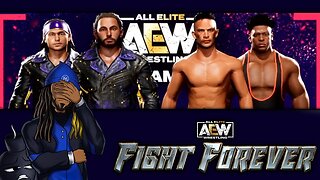 AEW Fight Forever - Tag Team Showcase (These guys are BAD)