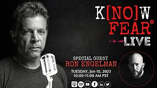 KNOW FEAR LIVE® Special Guest: Ron Engelman