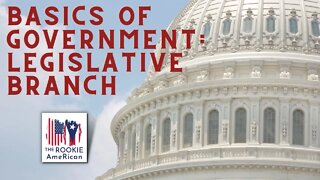 Basics of Government: Legislative Branch