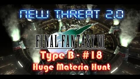 Final Fantasy VII New Threat 2 0 Type B #18 Huge Materia Hunt