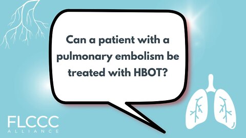 Can a patient with a pulmonary embolism be treated with HBOT?