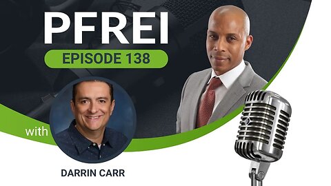 PFREI Series Episode 138: Darrin Carr