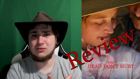 The Dead Don't Hurt Review