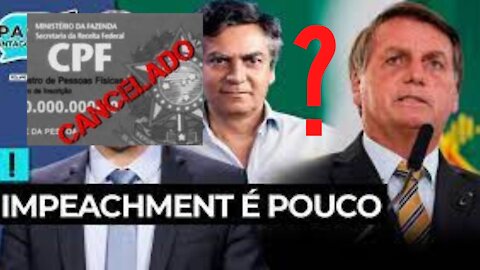 “IMPEACHMENT é pouco para o Bolsonaro” é do cancelamento do CPF que Eles estão falando no ANTAGONIS
