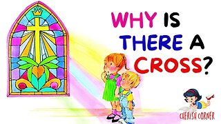 Why Is There a Cross? | Read Along Book For Kids