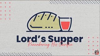 (Full Sermon) 3 Things You Should Know About the Lord's Supper