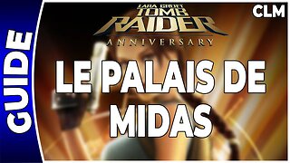 Tomb Raider Anniversary - LE PALAIS DE MIDAS - Contre-la-montre [FR PS3]