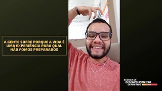 A Gente Sofre Porque a Vida é Uma Experiencia Para Qual Não Fomos Preparados