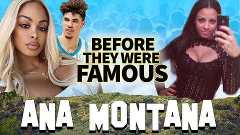 Ana Montana | Before They Were Famous | Dating LaMelo Ball, Instagram Model, Taz's Angels