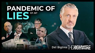 MUST WATCH: PANDEMIC OF LIES! with Del Bigtree