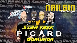 The Nailsin Ratings: Star Trek Picard - Dominion