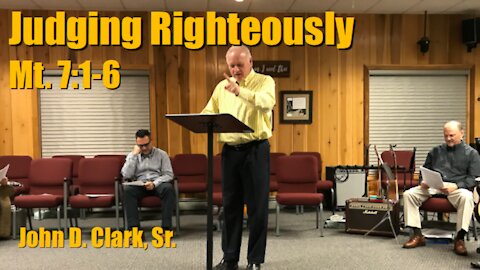 Judging Righteously - Matthew 7:1-6