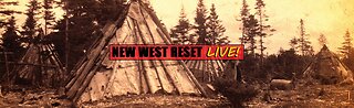 The Mi'kmaq- Canada's First People: New West Reset LIVE! 35 #reset #oldworld #mudflood #tartaria