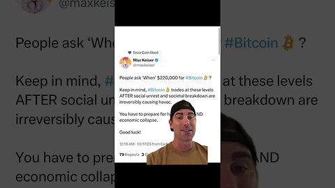 When will Bitcoin hit $220k? Max Keiser responds to followers and says when economic collapse and so